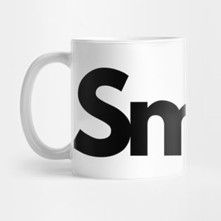 Smile nicely single word minimalist T-Shirt Mug